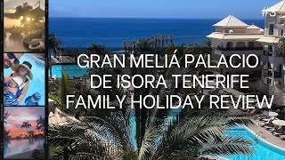 Gran Meliá Palacio De Isora Tenerife  Family Holiday Review [upl. by Jat]