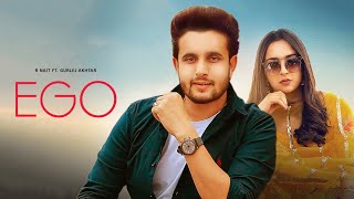 Ego  R Nait Official Video Shipra Goyal Latest Punjabi Songs  New Punjabi Songs 2022 psmusic4478 [upl. by Aneroc]