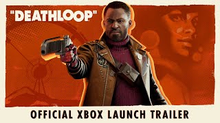 DEATHLOOP – Official Xbox Launch Trailer  Play It Now With Game Pass [upl. by Ole]