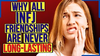 Why It Feels Impossible To Remain Friends With An INFJ Type [upl. by Ardyce]