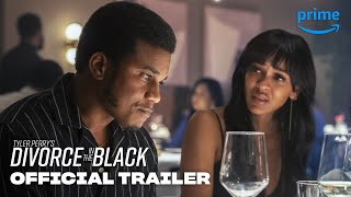 Tyler Perrys Divorce in the Black  Official Trailer  Prime Video [upl. by Tatia608]