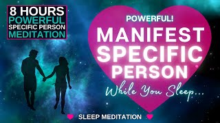 Make them OBSESSEDWhile You Sleep ✨ 8 HOUR Specific Person Sleep Meditation [upl. by Emmott]