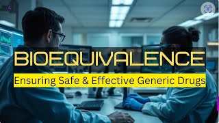 Unlocking Bioequivalence How Safe amp Effective Are Generic Drugs  Everything You Need to Know [upl. by Atselec115]