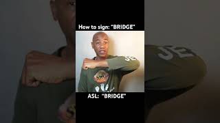 How to sign “BRIDGE” in ASL [upl. by Johan]