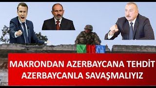 MAKRONDAN AZERBAYCANA TEHDİT SİZİNLE SAVAŞACAĞIZ 2020 ROVANŞINI ALACAĞIZ [upl. by Nileuqaj575]