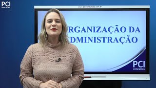 Aula 03  Organização da Administração Pública  Parte I [upl. by Narut]