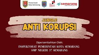 JINGLE ANTI KORUPSI  HAKORDIA 2024  SMPN 37 SEMARANG [upl. by Enileoj239]