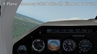 XPlane  Mooney M20J Takeoff Climb and Cruise [upl. by Nohtiek788]