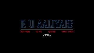 Bawal Clan feat Just Hush  R U Aaliyah [upl. by Rossuck]