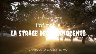 Poirot e la strage degli innocenti di Agatha Christie  Capitolo 17 di 26 [upl. by Yelkcub]