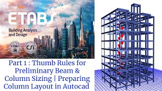 ETABS Tutorial Part 1 Thumb Rules for Beam and Column Sizing [upl. by Ajssatsan]