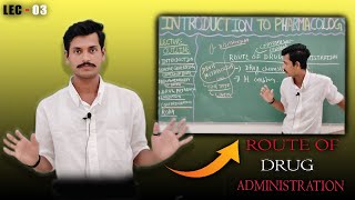 Introduction to Pharmacology  Route of Drug Administration  Lecture03 [upl. by Essile]