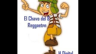 Chespirito  El Chavo Del 8  ORIGINAL Reggaeton Perreo Mix  KDIGI [upl. by Liebowitz]