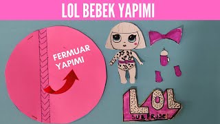 LOL BEBEK YAPIMILOL BEBEK NASIL YAPILIR  FERMUAR YAPIMI  CIRT YAPIMI  HOW TO MAKE LOL SURPRISE [upl. by Nabala369]