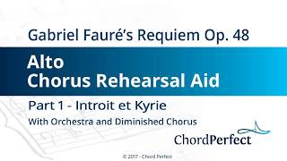 Faurés Requiem Part 1  Introit et Kyrie  Alto Chorus Rehearsal Aid [upl. by Betteanne]