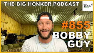 The Big Honker Podcast Episode 855 Bobby Guy [upl. by Matias]