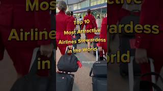 Top 10 Most Attractive Airlines Stewardess in the World shorts [upl. by Massingill]