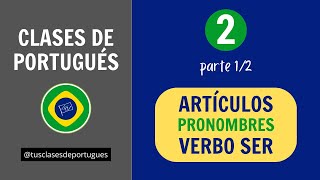 Clases de Portugués  Clase 21  Artículos Pronombres y verbo SER [upl. by Semreh]