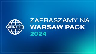 Weindich zaprasza na targi Warsaw Pack 2024 [upl. by Neelon590]