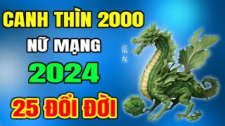 Tử Vi Tuổi Canh Thìn 2000 nữ mạng Năm 2024 Chú Ý Thần Tài Nghênh Đón Tiền Bạc Nhét Nứt Két [upl. by Hodgkinson676]