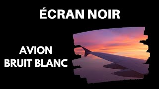 Son de Cabine dAVION ÉCRAN NOIR Bruit Blanc 10 Heures Pour dormir [upl. by Andromache]