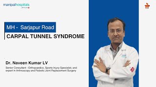 Carpal Tunnel Syndrome I Dr Naveen Kumar LV I MHSR [upl. by Meeks]