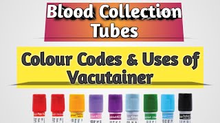 BLOOD COLLECTION TUBES COLOUR CODES AND USES OF VACUTAINERS [upl. by Dnarud]