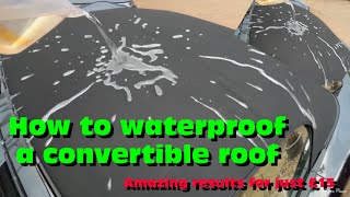 How to waterproof a convertible roof using FABSIL  On my Porsche daily driver [upl. by Akienaj423]