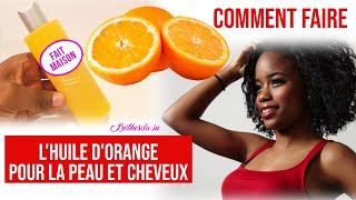 COMMENT FAIRE LHUILE DORANGE POUR LA PEAU ET CHEVEUX [upl. by Ardnosal]