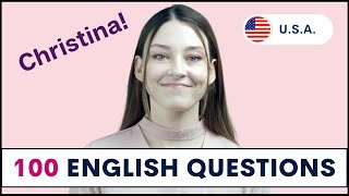 100 English Questions with Christina  How to Ask and Answer English Interview [upl. by Oneill915]