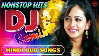 Hindi Old Remix Songs ❤️ 90s के सदाबहार गाने  सुपरहिट गीत पुराने 💔 Bollywood 90s Evergreen DJ Songs [upl. by Ejroj]