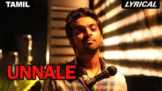 Unnale  Full Song with Lyrics  Darling [upl. by Ecreip]