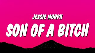 Jessie Murph  Son of a Bitch Lyrics [upl. by Enelyak]