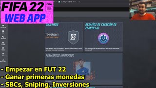 FIFA 22 WEB APP  ¿Cómo empezar en Ultimate Team GANAR LAS PRIMERAS MONEDAS SBCs SNIPING [upl. by Shurwood720]