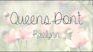 ✺ Queens Dont by Raelynn ✺ LYRIC VIDEO ✺ [upl. by Esinwahs]