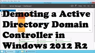 Demoting a Active Directory Domain Controller in Windows 2012 R2 [upl. by Cilurzo]