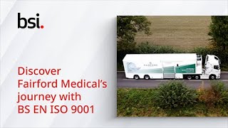 BSI Case study BS EN ISO 9001 Transformed Fairford Medicals Operations [upl. by Htes352]