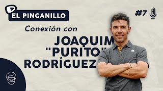 El Pinganillo 7 JOAQUIM quotPURITOquot RODRÍGUEZ [upl. by Uot]