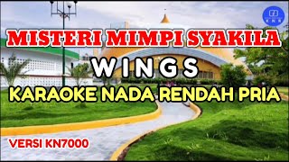 MISTERI MIMPI SYAKILA  WINGS  KARAOKE NADA RENDAH PRIA [upl. by Omrelliug]