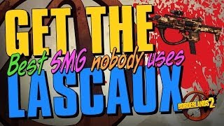 Borderlands 2  How to Get the Lascaux SMG the best SMG nobody uses [upl. by Kenton]