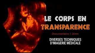 Film IMAGE ET SCIENCE  4  Le corps en transparence [upl. by Allebram]