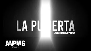 La Puerta  Anivelpro  Video Lyrics [upl. by Jacobsen823]