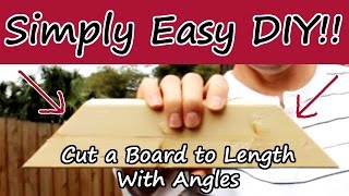 How to Cut a Board to Length w Angles  A Beginner Tutorial [upl. by Akere]