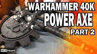 Warhammer 40K Tech Priest Power Axe Part 2 [upl. by Leonore]