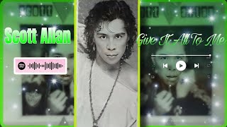 Scott Allan  Give It All To Me  Latin Freestyle 🔥 [upl. by Naesal]