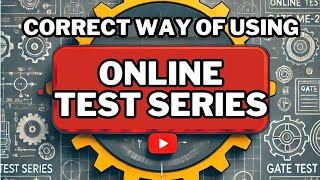 Correct Way to Use Online Test Series GATEMechanical gateXE [upl. by Nyllek]