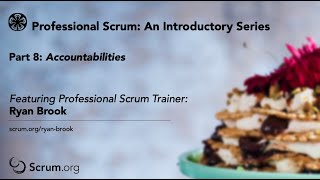 Part 8 An Introductory Video Series to Scrum Accountabilities [upl. by Bornie]