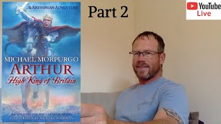 Live Reading  Michael Morpurgo  Arthur Part 2  ch711 [upl. by Eramal]