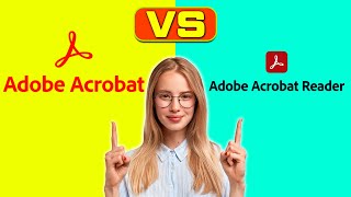 Adobe Acrobat vs Adobe Acrobat Reader  How Are They Different A Detailed Comparison [upl. by Charis]