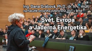 Dana Drábová Svět Evropa a Jaderná Energetika  FSI VUT v Brně  12 03 2024 [upl. by Arfihs]